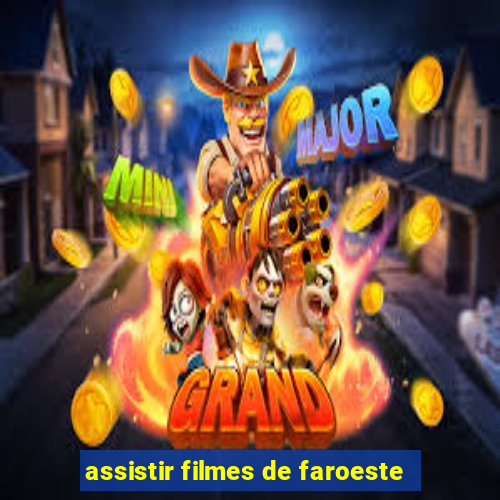 assistir filmes de faroeste